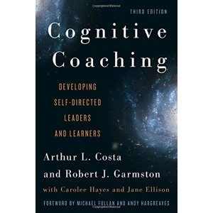 Image of Cognitive Coaching: Developing Self-Directed Leaders and Learners by Arthur L. Costa, Robert J. Garmston (Hardback, 2015)