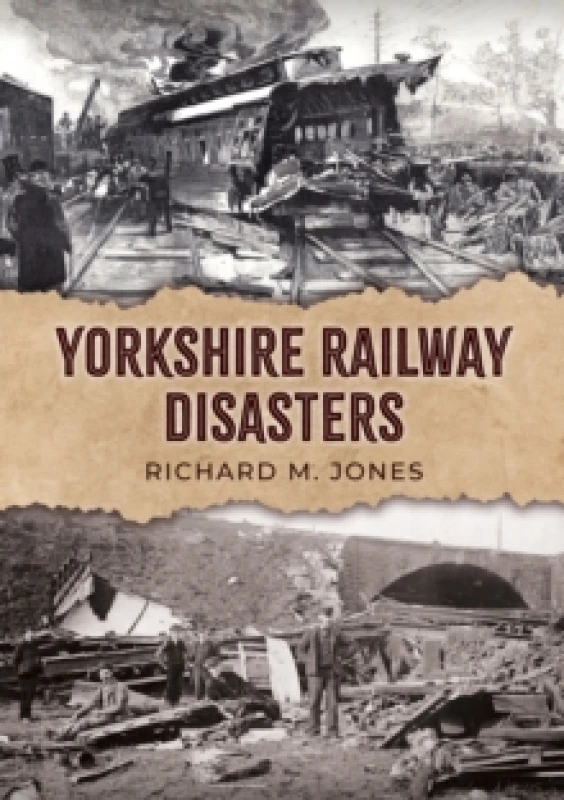 Image of Yorkshire Railway Disasters Paperback / softback