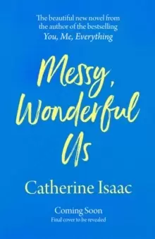 Image of Messy, Wonderful Us : the most uplifting feelgood escapist novel you'll read this year