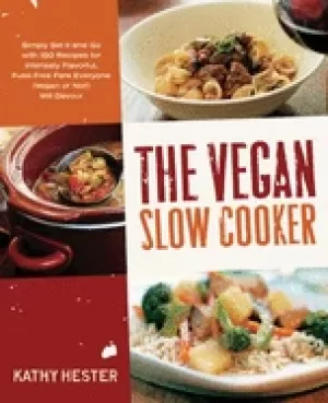 Image of vegan slow cooker simply set it and go with 150 recipes for intensely flavo