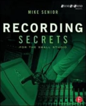 Image of Recording Secrets for the Small Studio by Mike Senior Paperback