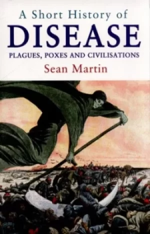 Image of A short history of disease by Sean Martin