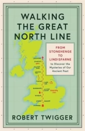 Image of Walking the Great North Line by Robert Twigger