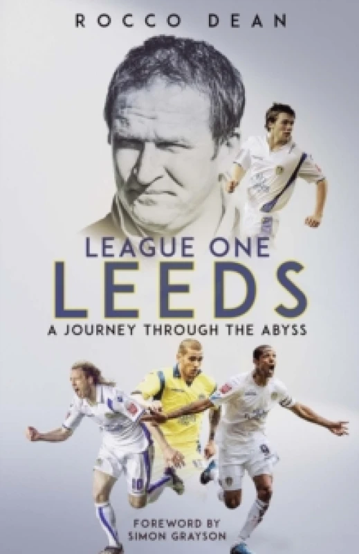 Image of League One Leeds : A Journey Through the Abyss Hardback