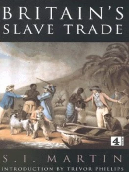 Image of Britains Slave Trade by S. I Martin Hardback