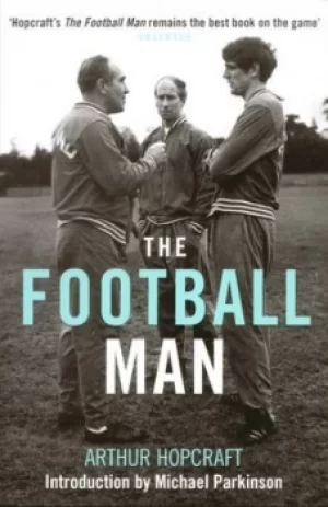 Image of The football man by Arthur Hopcraft