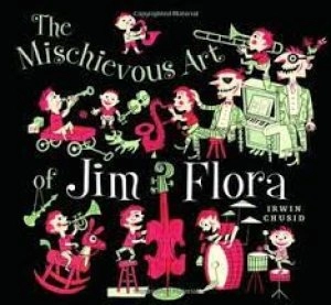 Image of The mischievous art of Jim Flora by Irwin Chusid