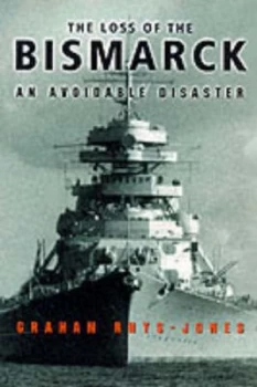 Image of The Loss of the Bismarck by Graham Rhys-Jones Paperback