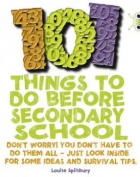 Image of Bc Nf Red ks2 B/5b 101 Things to Do before Secondary School by Louise Spilsbury Paperback