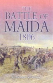 Image of The Battle of Maida 1806 by Richard Hopton Hardback