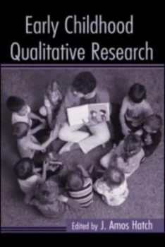 Image of Early Childhood Qualitative Research by J. Amos Hatch Paperback