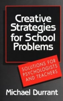 Image of Creative Strategies for School Problems by Michael Durrant Hardback