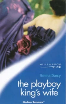 Image of The Playboy Kings Wife by Emma Darcy Book