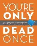 Image of youre only dead once all my important personal information business affair