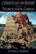 Image of christian worship and technological change