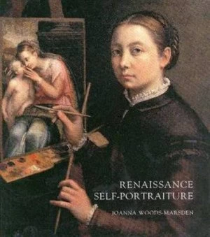 Image of Renaissance Self-Portraiture by Joanna Woods-Marsden Hardback