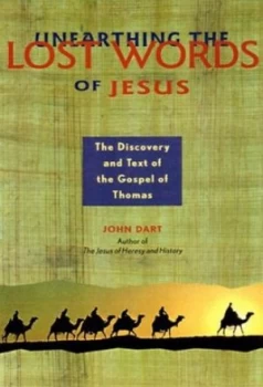 Image of Unearthing the Lost Words of Jesus by John Dart and Ray Riegert and John Dominic Crossan Book