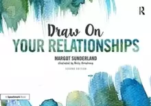 Image of Draw on Your Relationships : Creative Ways to Explore, Understand and Work Through Important Relationship Issues