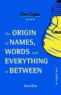 Image of origin of names words and everything in between volume ii