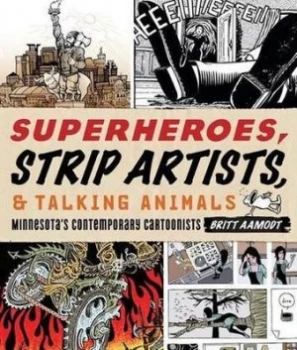 Image of Superheroes Strip Artists and Talking Animals by Britt Aamodt Book