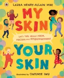 Image of My Skin, Your Skin : Let's talk about race, racism and empowerment