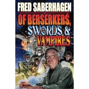 Image of Of Berserkers, Swords & Vampires Hardcover