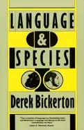 Image of language and species bickerton derek