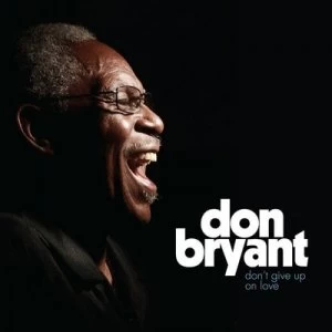 image of Dont Give Up On Love by Don Bryant CD Album