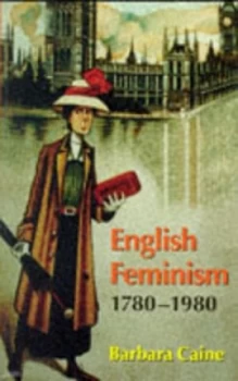 Image of English Feminism 1780-1980. by Barbara Caine Paperback