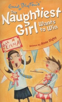 Image of The Naughtiest Girl Wants to Win by Anne Digby Paperback