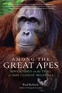 Image of among the great apes adventures on the trail of our closest relatives