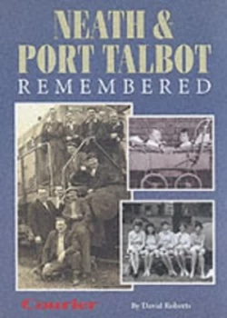 Image of Neath and Port Talbot Remembered Hardback