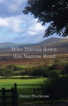 Image of Who Travels down This Narrow Road by Henry Pluckrose Paperback