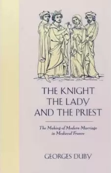 Image of The Knight, the Lady and the Priest by Duby