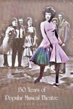 Image of 150 Years of Popular Musical Theatre by Andrew Lamb Hardback