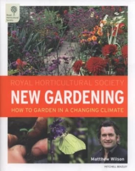 Image of New Gardening by Matthew Wilson and Royal Horticultural Society Hardback