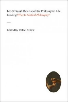 Image of Leo Strausss Defense of the Philosophic Life by Rafael Major Paperback