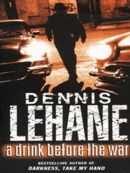 Image of A Drink before the War by Dennis Lehane Paperback
