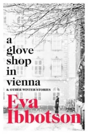 Image of A glove shop in Vienna and other stories by Eva Ibbotson