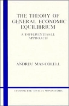 Image of The Theory of General Economic Equilibrium by Andreu Mas-Colell Paperback