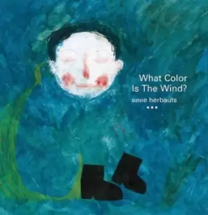 Image of What Color Is the Wind? by Anne Herbauts