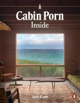 Image of Cabin Porn: Inside by Zach Klein