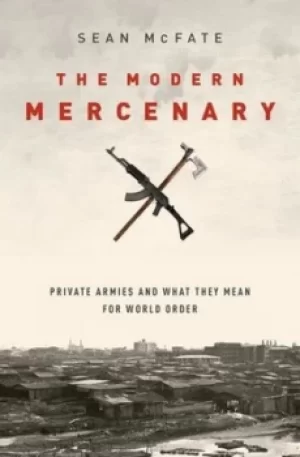 Image of The modern mercenary by Sean McFate
