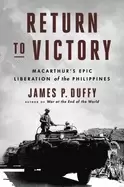 Image of return to victory macarthurs epic liberation of the philippines