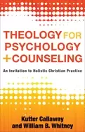 Image of theology for psychology and counseling an invitation to holistic christian