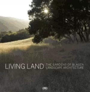 Image of living land the gardens of blasen landscape architecture
