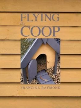 Image of Flying the Coop by Victoria Spofforth Paperback