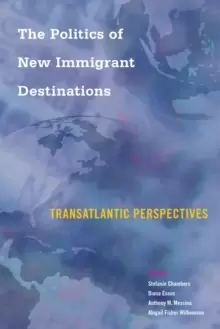 Image of The Politics of New Immigrant Destinations : Transatlantic Perspectives