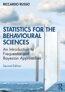 Image of Statistics for the Behavioural Sciences : An Introduction to Frequentist and Bayesian Approaches