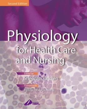 Image of Physiology for Health Care and Nursing by Sheenan Kindlen Paperback